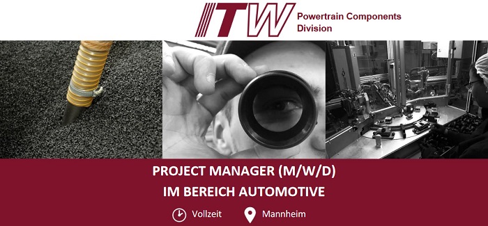 ITW Powertrain Components Division - PROJECT MANAGER (M/W/D) IM BEREICH AUTOMOTIVE - Vollzeit in Mannheim